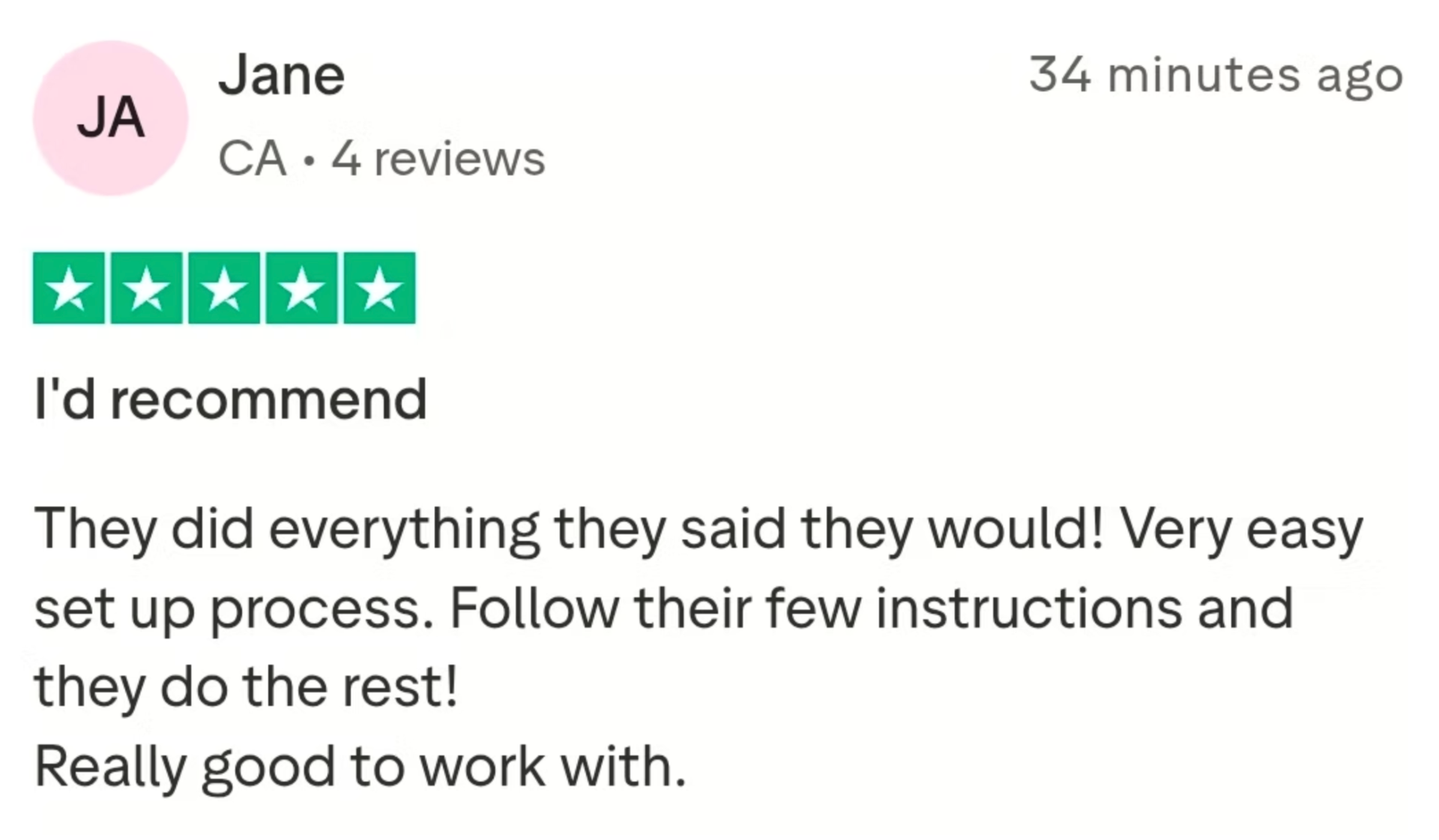 Trustpilot 5-star review: I'd recommend — they did everything they said they would, very easy setup process