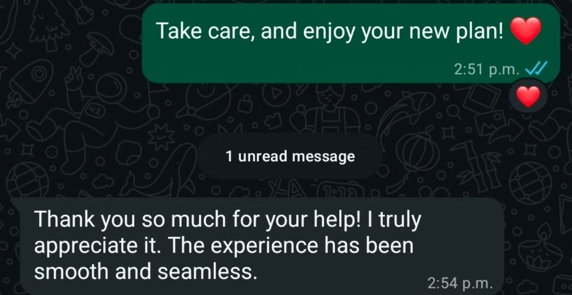 Client message: thank you so much for your help, the experience has been smooth and seamless